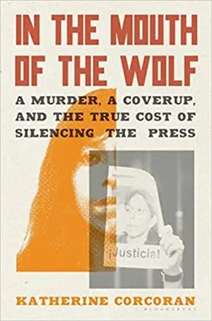 In the Mouth of the Wolf: A Murder, a Coverup, and the True Cost of Silencing the Press by Katherine Corcoran; photo of Regina Martinez