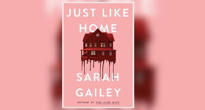 Book cover for Just Like Home by Sarah Gailey