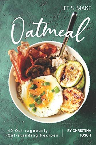 Cover of Let's Make Oatmeal Cookbook