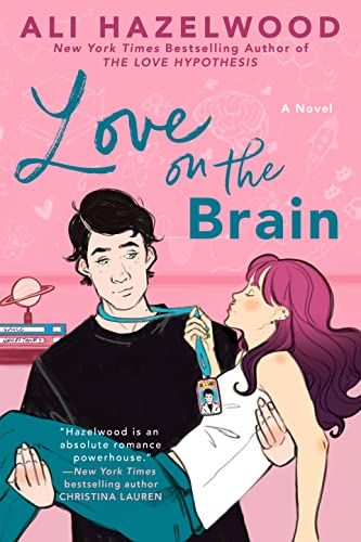 cover of Love on the Brain by Ali Hazelwood; illustration of a young man with black hair holding a young woman with pink hair in his arms