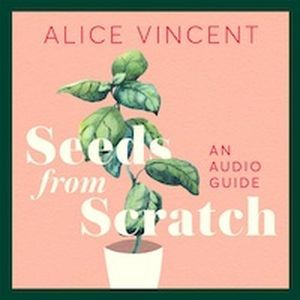 A graphic of the cover of Seeds from Scratch by Alice Vincent
