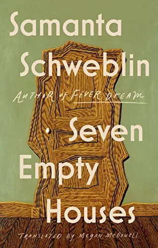 cover of Seven Empty Houses by Samanta Schweblin; illustration of an oddly shaped door set in a green wall