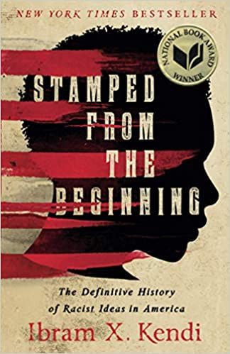 Cover of Stamped from the Beginning: The Definitive History of Racist Ideas in America