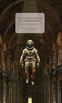 Cover of The Infinite Library and Other Stories by Victor Fernando Ocampo