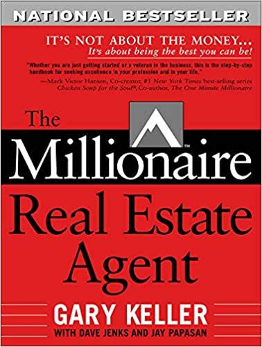 Cover for The Millionaire Real Estate Agent: It's Not About the Money It's About Being the Best You Can Be