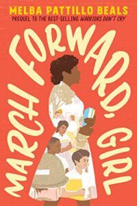 March Forward, Girl: From Young Warrior to Little Rock Nine