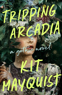 Tripping Arcadia by Kit Mayquist book cover