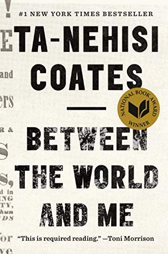 Book cover of Between the World and Me by Ta-Nehisi Coates