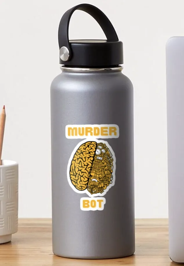A sticker that says "MURDERBOT" with an image of a brain that is half organic, half mechanical. 
