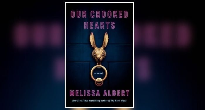 Book cover of OUR CROOKED HEARTS by Melissa Albert
