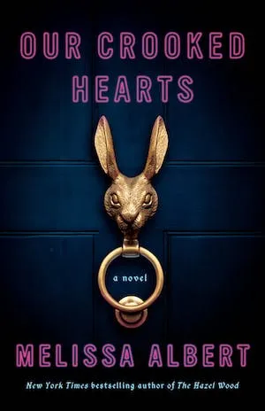 Book cover of OUR CROOKED HEARTS by Melissa Albert
