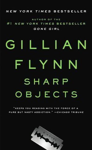Cover of Sharp Objects by Gillian Flynn; image of a razor blade in the middle