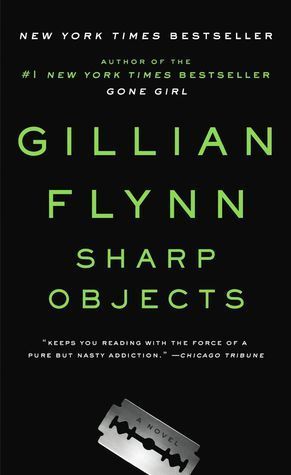 Cover of Sharp Objects by Gillian Flynn; image of a razor blade in the middle