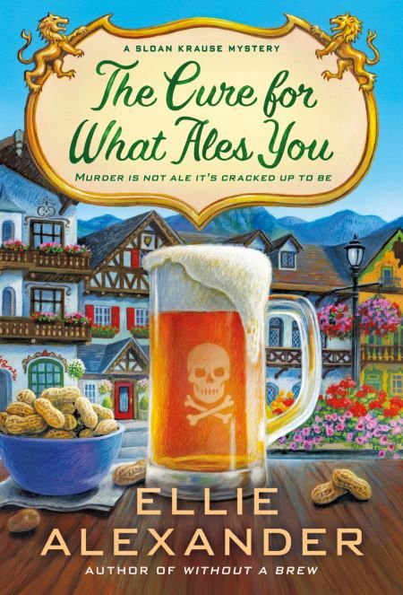 Cover of The Cure for What Ales You Ellie Alexander