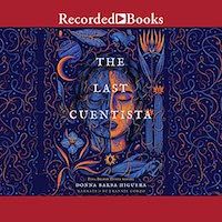 A graphic of the cover of The Last Cuentista by Donna Barba Higuera