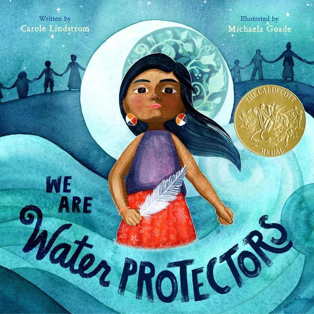 Cover of We Are Water Protectors by Carole Lindstrom and Michaela Goode