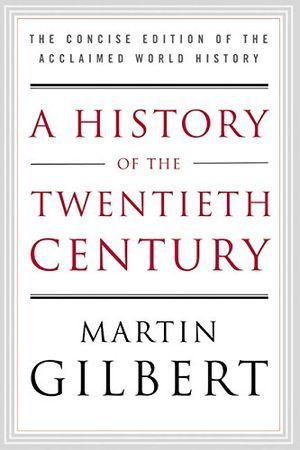 a history of the twentieth century by martin gilbert book cover