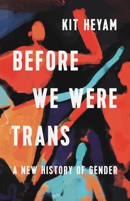 Cover of Before We Were Trans
