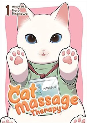 cover of Cat Massage Therapy by Haru Hisakawa; illustration of an adorable white cat wearing a green shirt and a lanyard