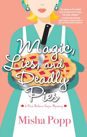 Magic, Lies, and Deadly Pies by Misha Popp book cover