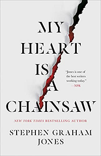 My Heart Is a Chainsaw by Stephen Graham Jones book cover