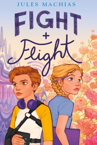 Book cover of Fight + Flight By Jules Machias