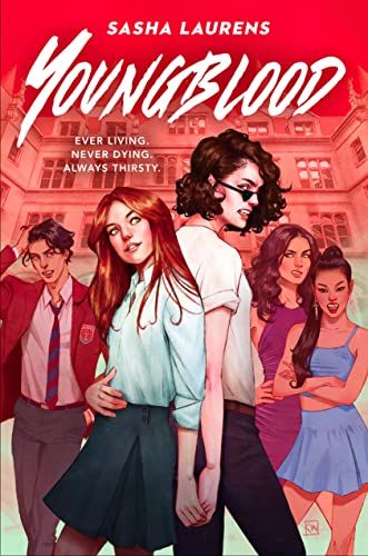 cover of Youngblood by Sasha Laurens; illustration of several teen students in school uniforms, one of whom is wearing sunglasses and sporting fangs