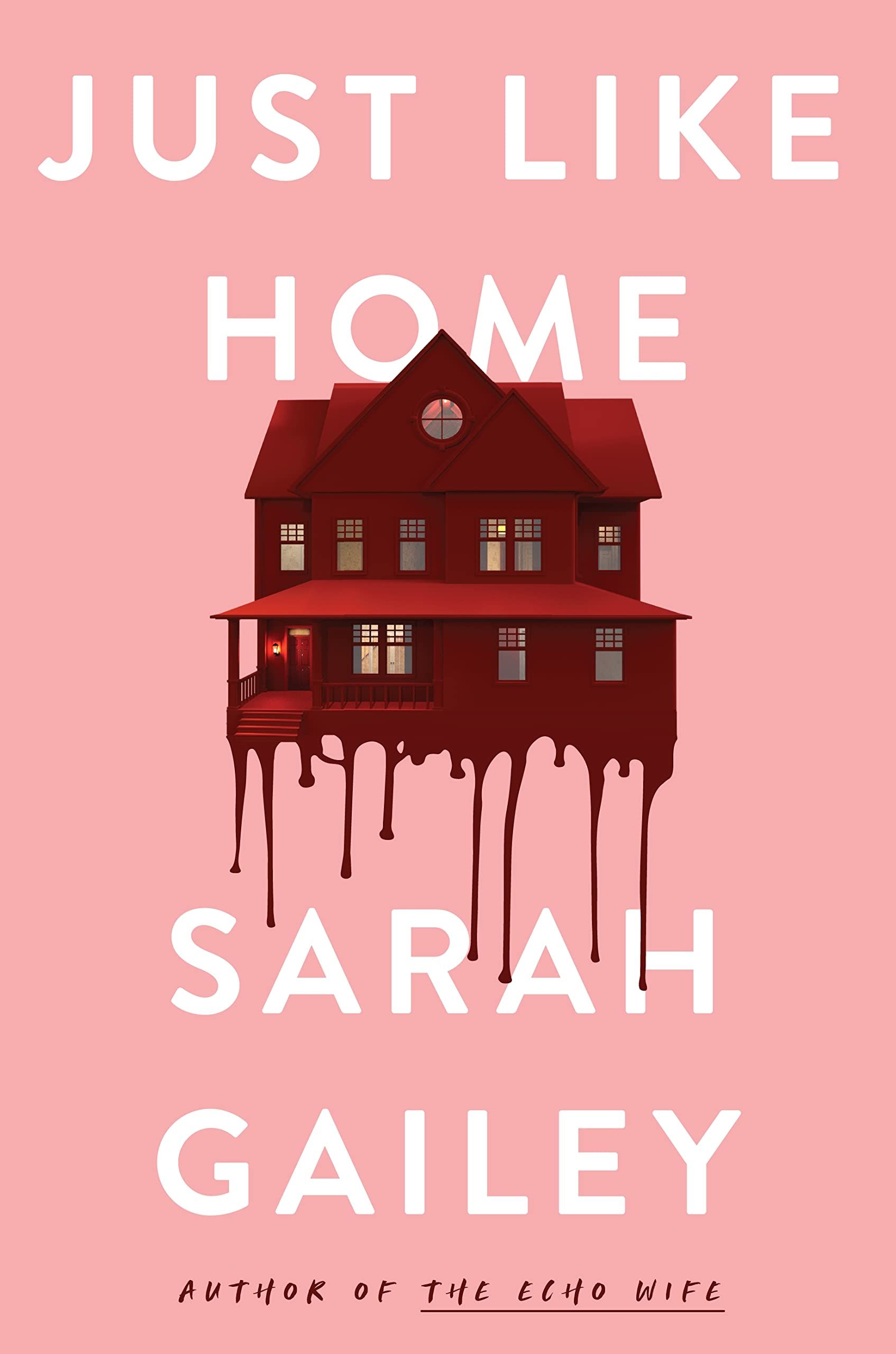 cover of Just Like Home by  Sarah Gailey