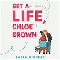 A graphic of the cover of Get a Life, Chloe Brown by Talia Hibbert