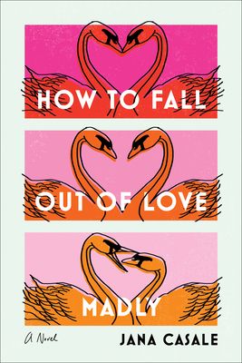How to Fall Out of Love Madly by Jana Casale book cover