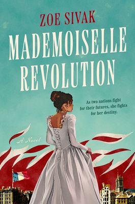 Mademoiselle Revolution by Zoe Sivak book cover