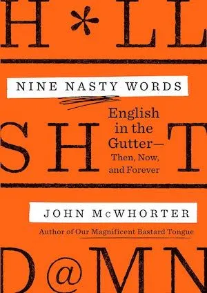 Nine Nasty Words by John McWhorter cover