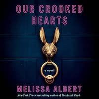 A graphic of the cover of Our Crooked Hearts by Melissa Albert