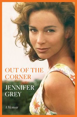 Out of the Corner by Jennifer Grey book cover