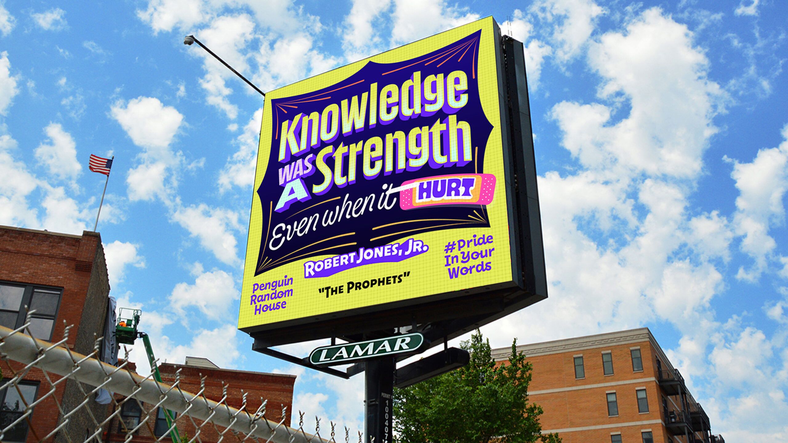 a photo of a billboard with artistic lettering reading "Knowledge was a strength even when it hurt." - Robert Jones, Jr., The Prophets