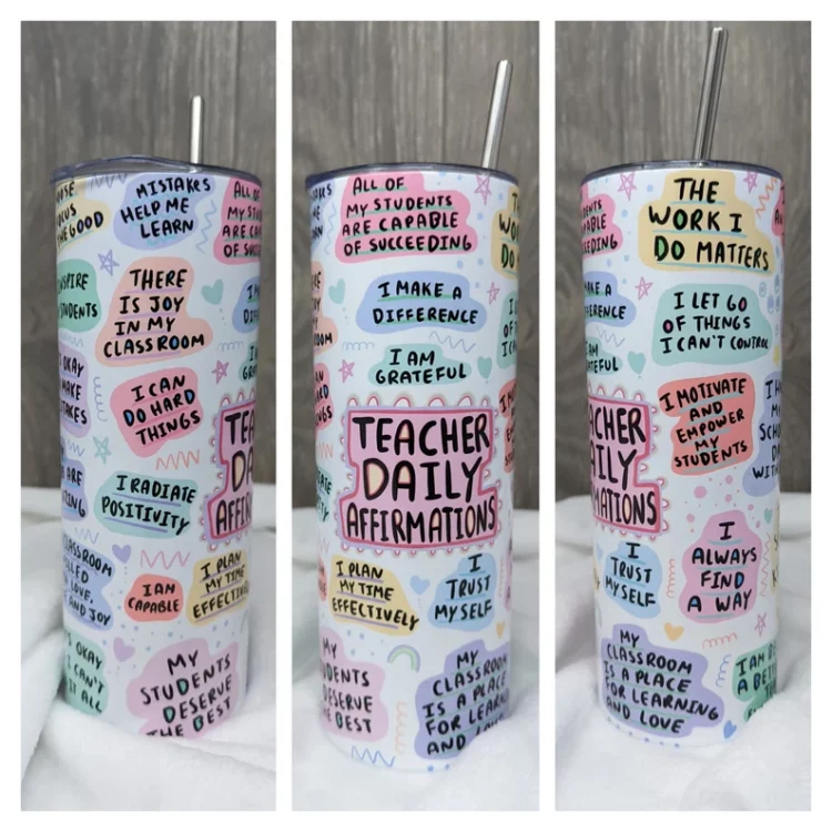 Teacher affirmations tumbler with with pastel bubbles containing affirmations written in black text 