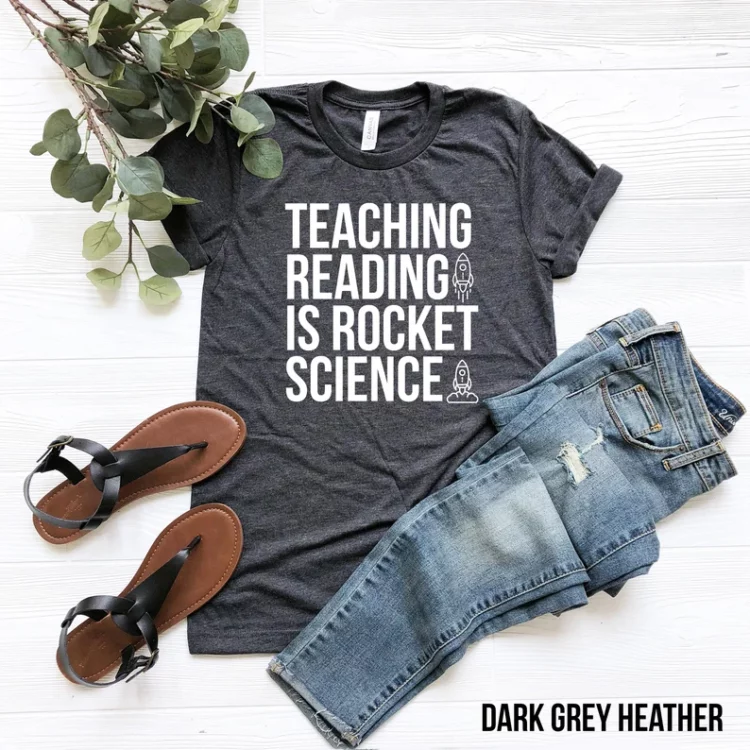 Teaching Reading is Rocket Science shirt dark gray with white letters