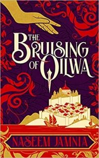 Cover of The Bruising of Qilwa by Naseem Jamnia