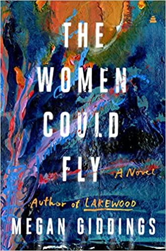 cover of The Women Could Fly by Megan Giddings
