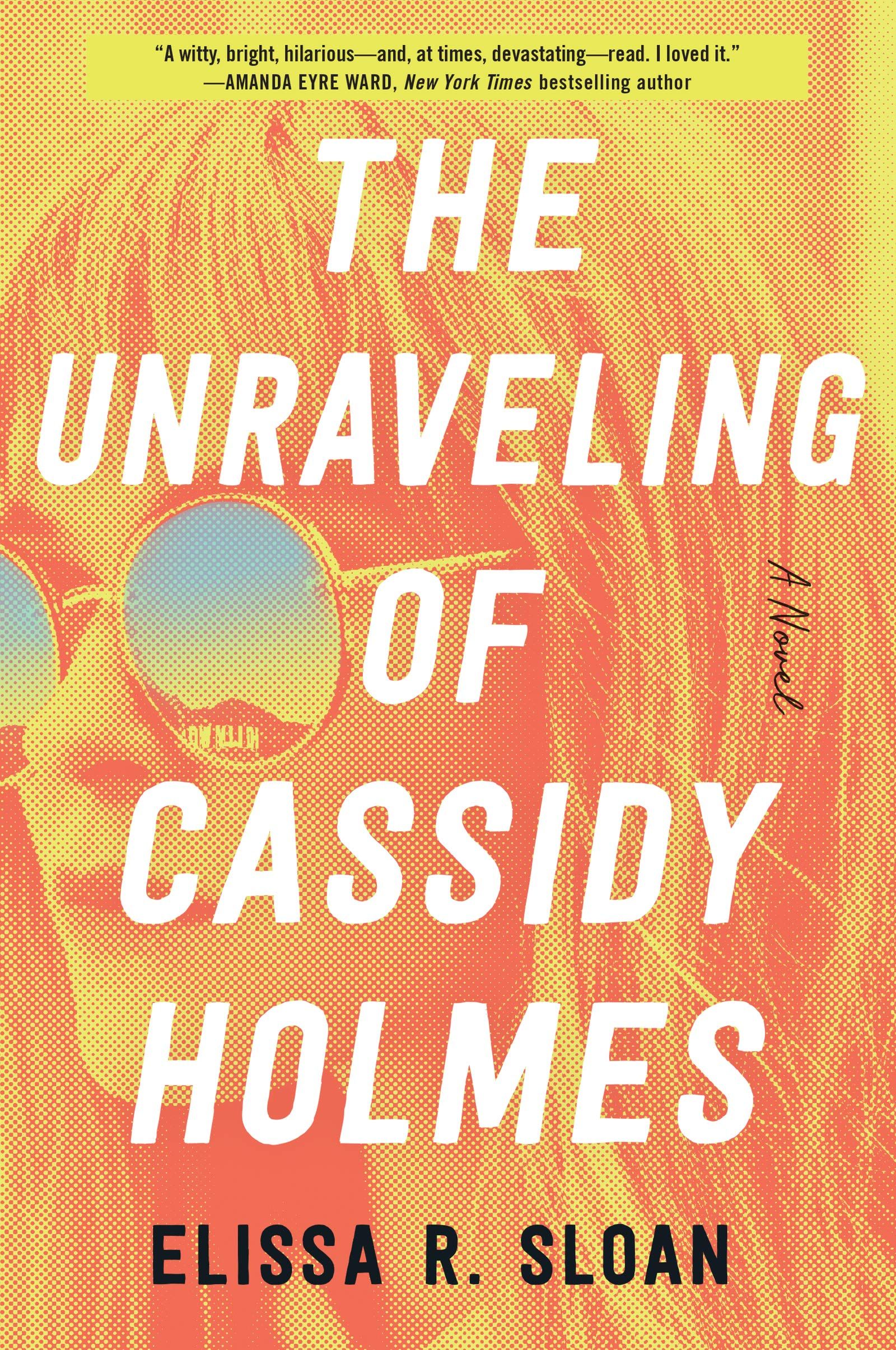 Book cover of The Unraveling of Cassidy Holmes