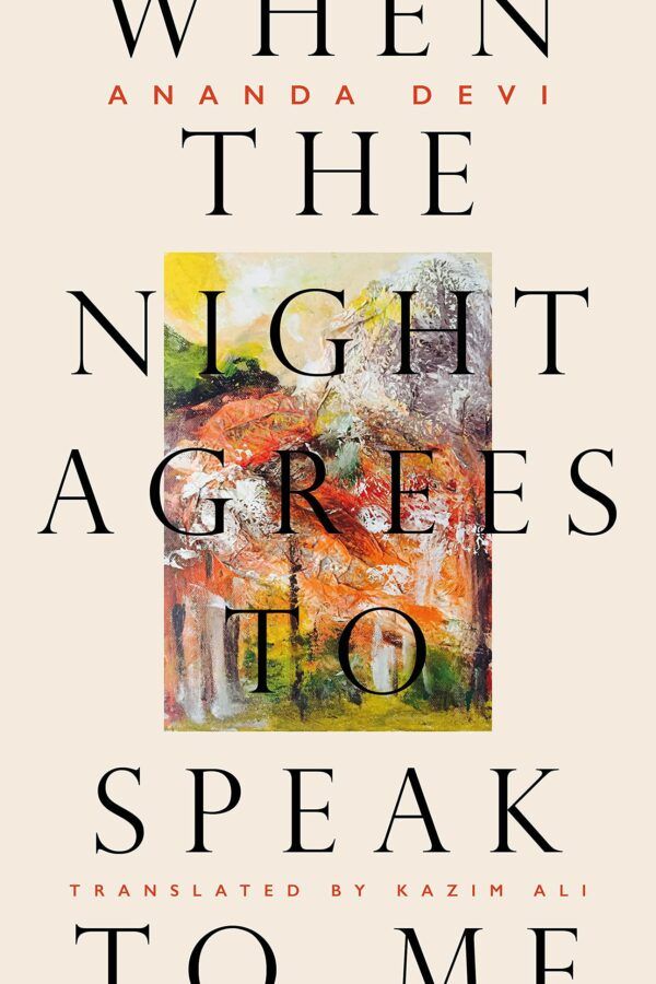Cover of When the Night Agrees to Speak to Me by Ananda Devi