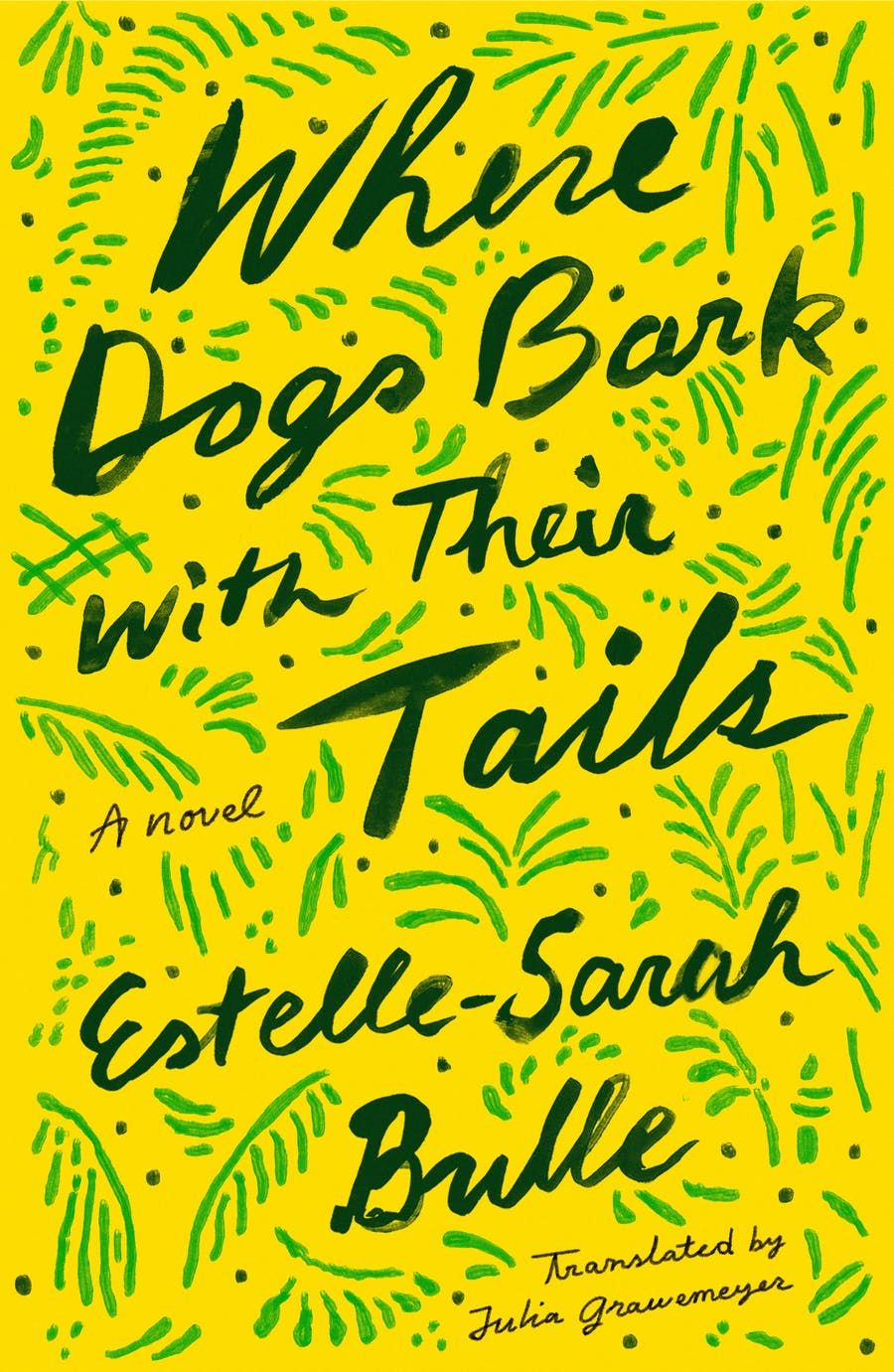 Where Dogs Bark With Their Tales by Estelle-Sarah Bulle