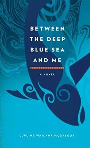 Between The Deep Blue Sea and Me Book Cover