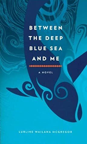 Between The Deep Blue Sea and Me Book Cover
