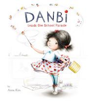 cover of Danbi Leads the School Parade by Anna Kim
