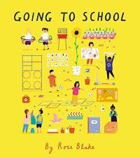 cover of Going to School by Rose Blake