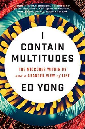 cover of I Contain Multitudes by Ed Yong