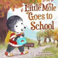book cover of The Mole Goes to School
