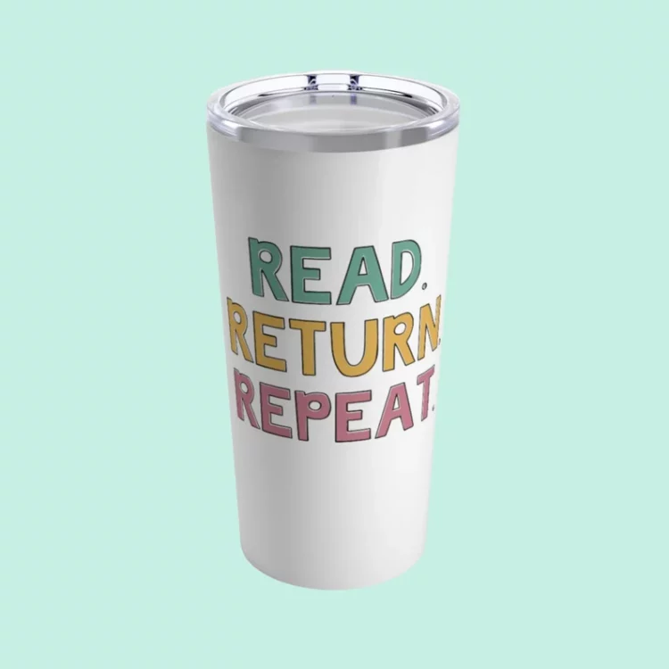 read return repeat tumbler white with pastel block letters 