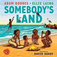 cover of Somebody's Land by Adam Goodes, Ellie Laing and David Hardy